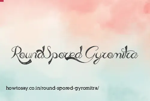 Round Spored Gyromitra
