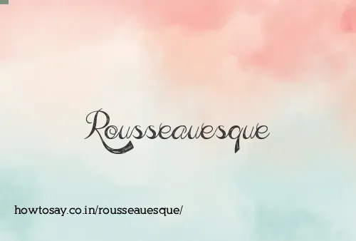 Rousseauesque