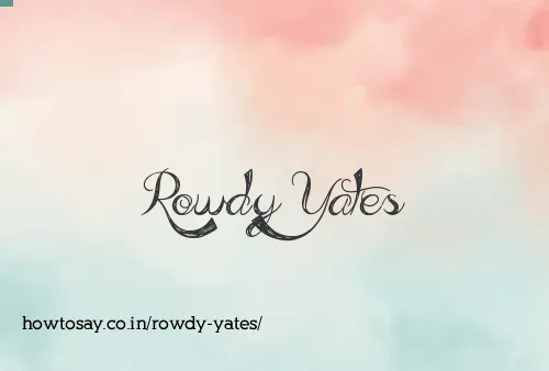 Rowdy Yates