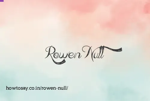Rowen Null