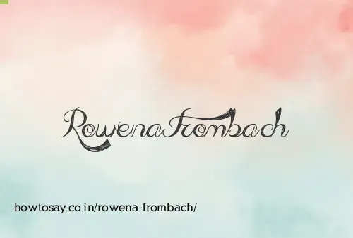 Rowena Frombach