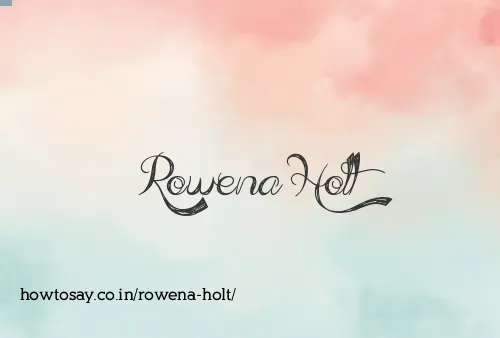 Rowena Holt