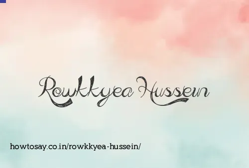 Rowkkyea Hussein