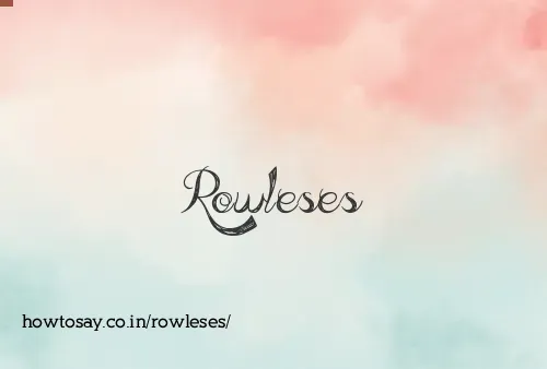 Rowleses
