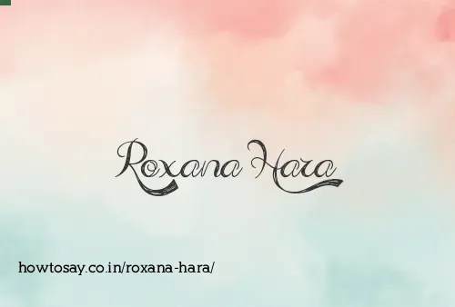 Roxana Hara