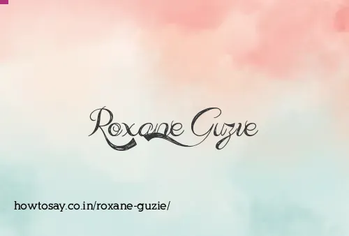 Roxane Guzie