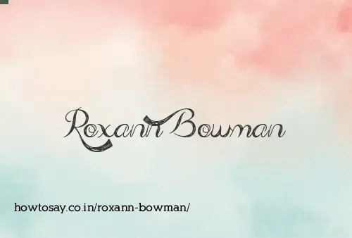 Roxann Bowman
