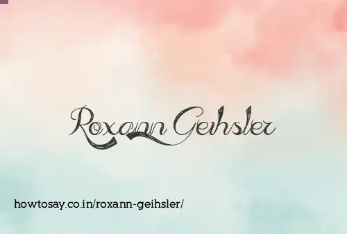 Roxann Geihsler
