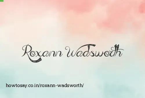 Roxann Wadsworth