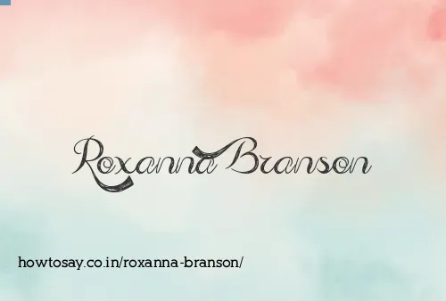 Roxanna Branson