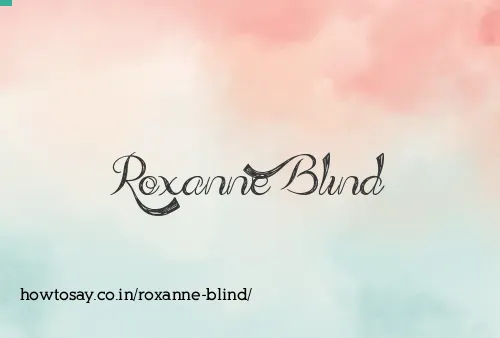 Roxanne Blind
