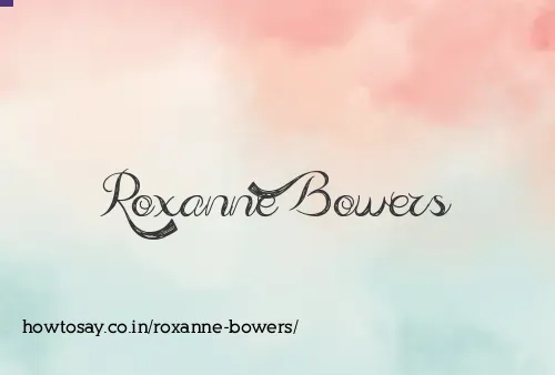 Roxanne Bowers
