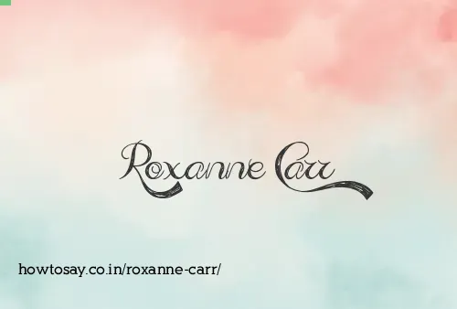 Roxanne Carr