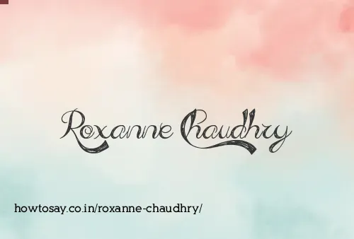 Roxanne Chaudhry