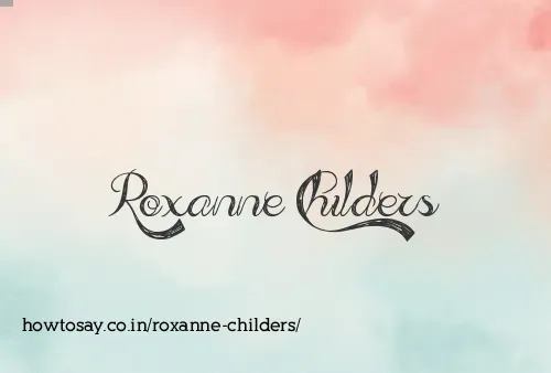 Roxanne Childers