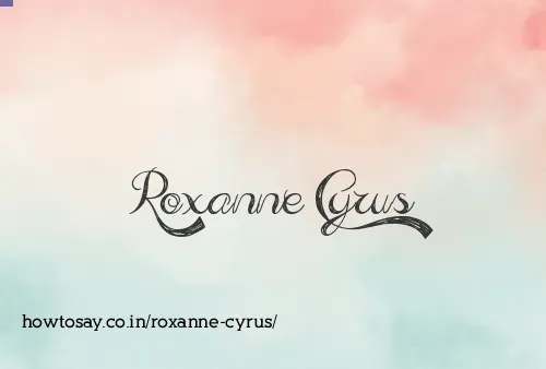 Roxanne Cyrus