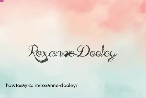 Roxanne Dooley