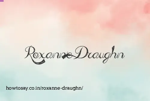 Roxanne Draughn
