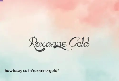 Roxanne Gold