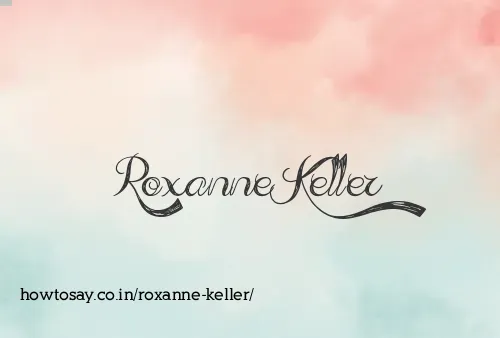 Roxanne Keller