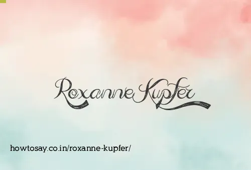 Roxanne Kupfer