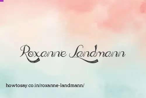 Roxanne Landmann