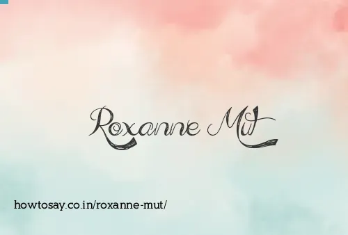 Roxanne Mut