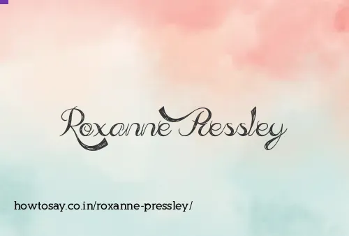 Roxanne Pressley