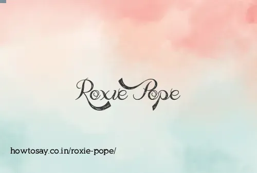 Roxie Pope