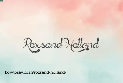 Roxsand Holland