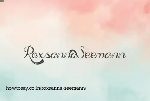 Roxsanna Seemann