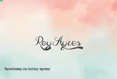 Roy Ayres