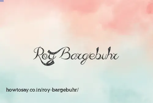 Roy Bargebuhr