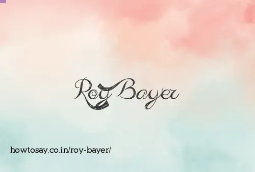 Roy Bayer