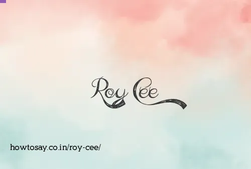 Roy Cee
