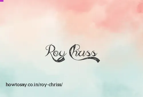 Roy Chriss