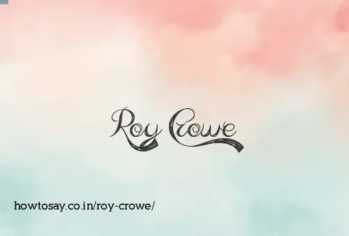 Roy Crowe