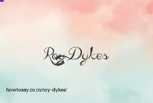 Roy Dykes