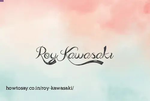 Roy Kawasaki