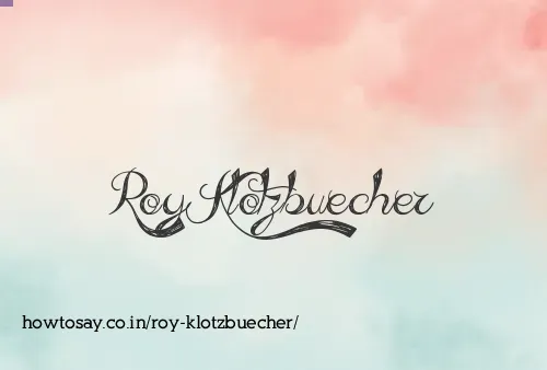 Roy Klotzbuecher