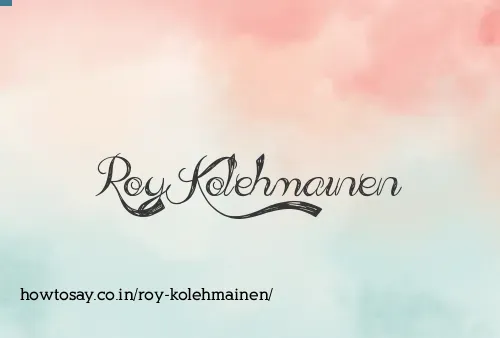 Roy Kolehmainen