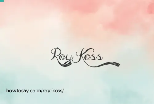 Roy Koss