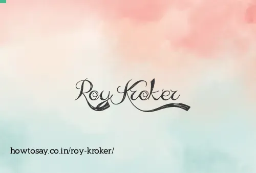Roy Kroker