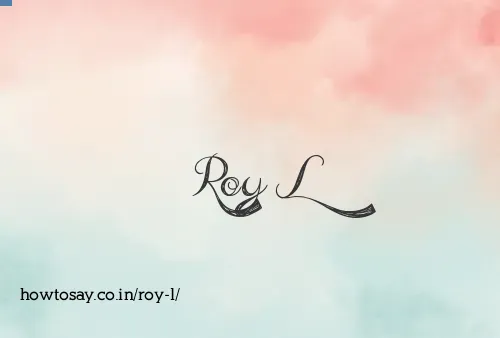 Roy L