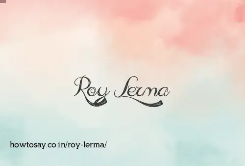 Roy Lerma