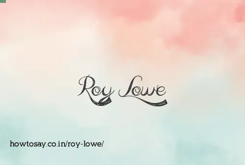 Roy Lowe