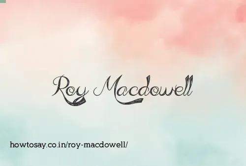 Roy Macdowell