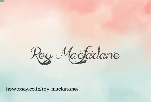 Roy Macfarlane