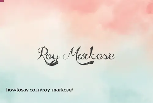 Roy Markose