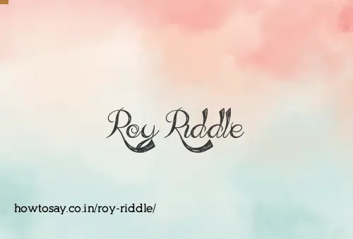 Roy Riddle